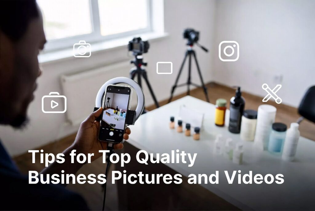 Tips for Top Quality Business Pictures and Videos