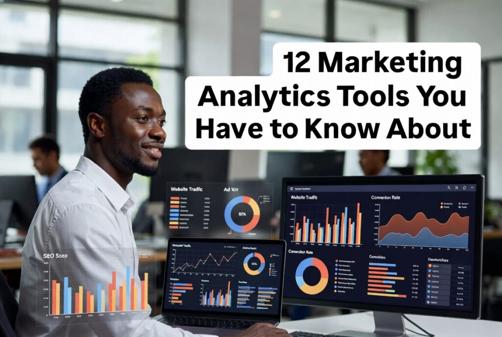 12 Marketing Analytics Tools You Have to Know About